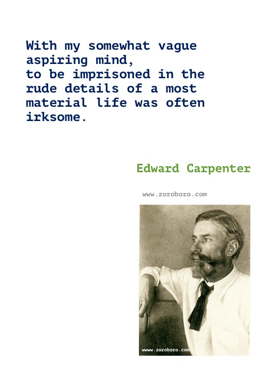 Edward Carpenter Quotes, Edward Carpenter Writings, Edward Carpenter Books Quotes