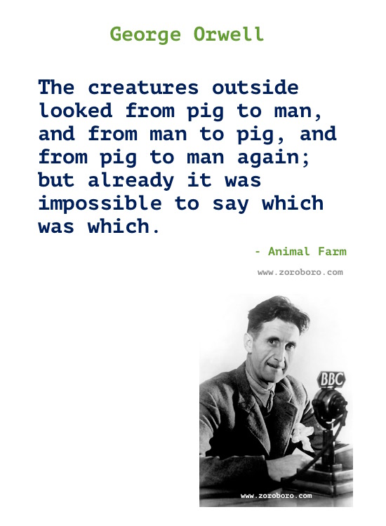 George Orwell Quotes. George Orwell Books Quotes, Truth, Freedom, Politics, Power & Thinking. George Orwell 1984 Quotes/ George Orwell Animal Farm Quotes