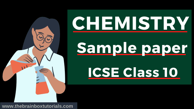 icse-class-10-sample-paper-chemistry-2021