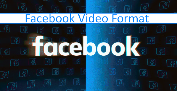 Format Video For Facebook