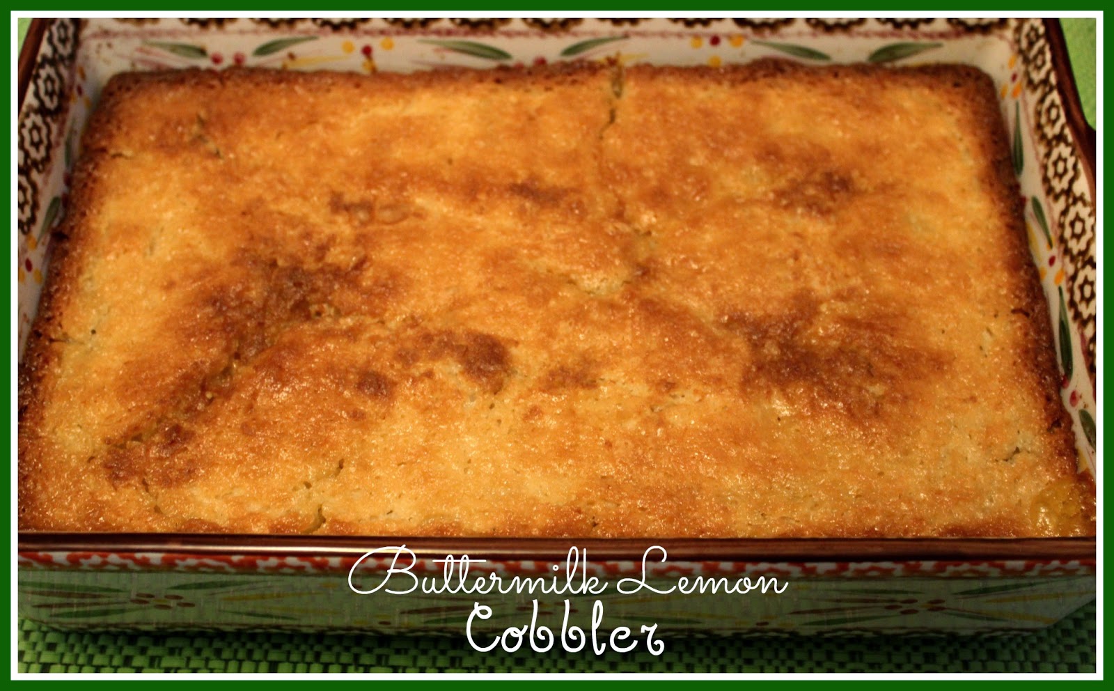 Sweet Tea and Cornbread Buttermilk Lemon Cobbler!