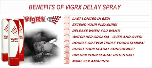 Benefits of VigRx Delay Spray