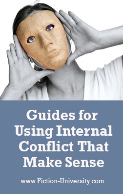 Fiction University: The Inner Struggle: Guides for Using Internal Conflict That Make Sense 