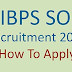 IBPS SO Recruitment 2017 1315 Specialist Officers Posts: Apply Online