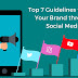 Top 7 Guidelines to Build Your Brand through Social Media