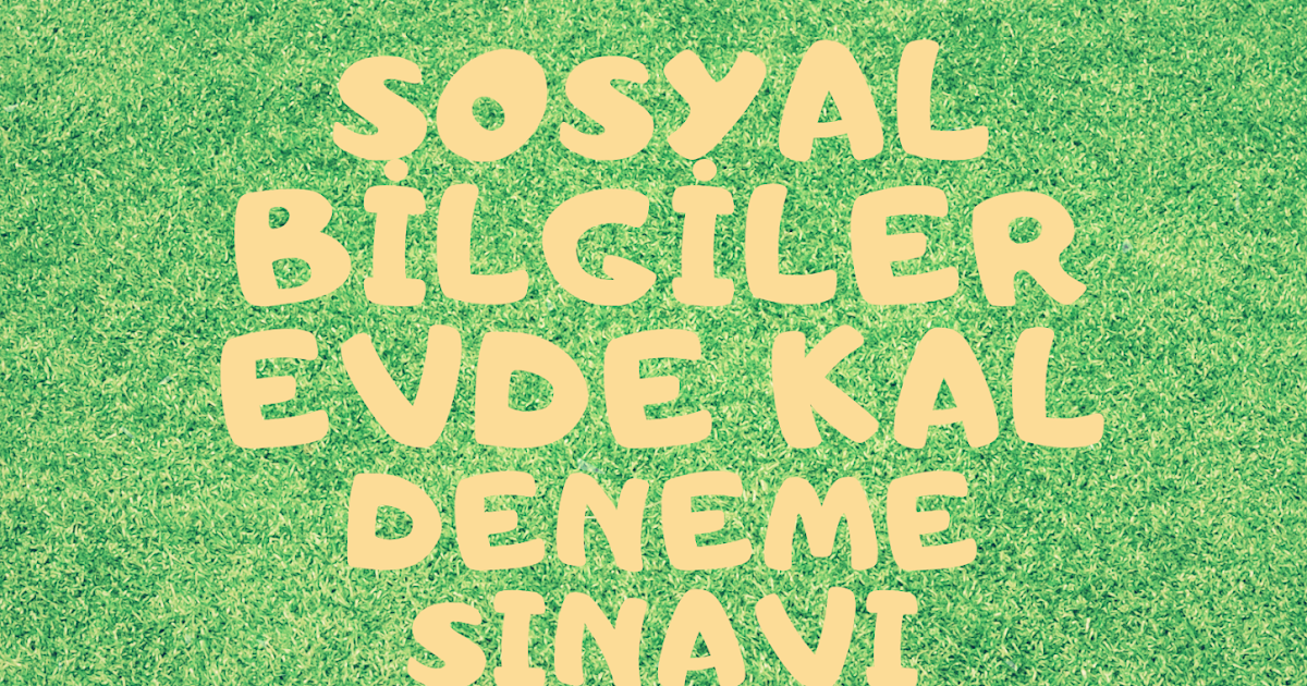 sosyal bilgiler dersligi 7 sinif sosyal bilgiler evde kal deneme sinavi 5 derece alan ogrenciler