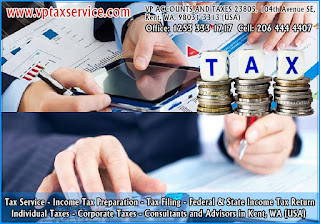 Federal and State Income Tax Return Filing Consultants in Federal Way, WA, Office: 1253 333 1717 Cell: 206 444 4407 http://www.vptaxservice.com