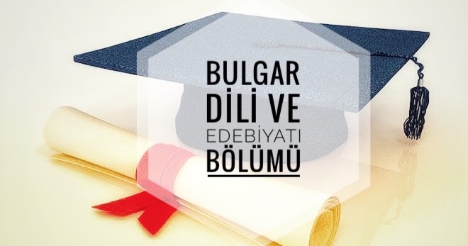Bulgar Dili ve Edebiyatı Bölümü Nedir Ne İş Yapar İmkanları Maaşları
