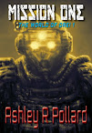 Mission One: Book 1 - <br><i>War in a world of artificial super intelligence's</i>