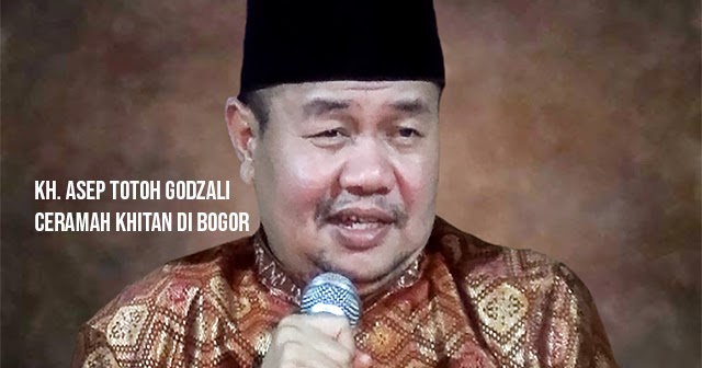 Tahan tawa, ceramah khitan KH. Asep Totoh Godzali di Bogor Tahan tawa, ceramah khitan KH. Asep Totoh Godzali di Bogor