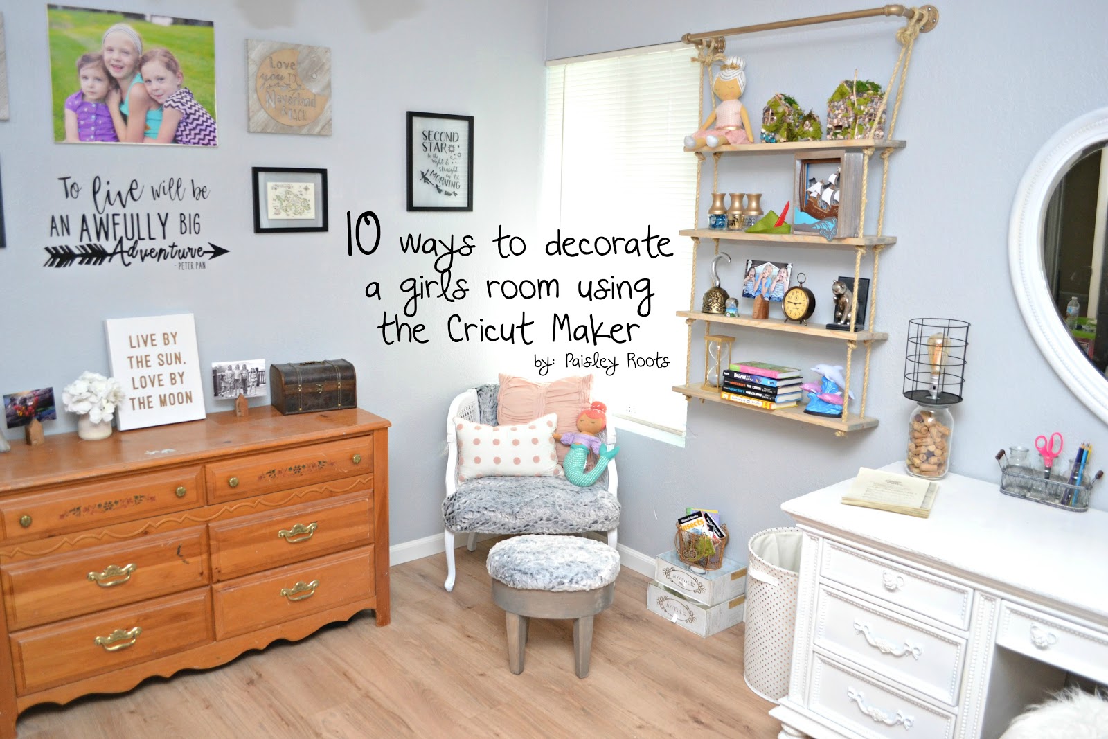 Paisley Roots 10 Ways To Decorate A Girls Room Using The Cricut