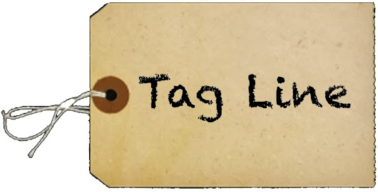 What's Your Tag Line?