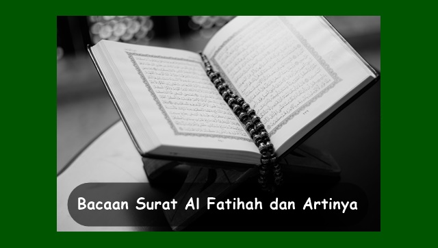Bacaan Surat Al Fatihah Dan Artinya Rafsablogid