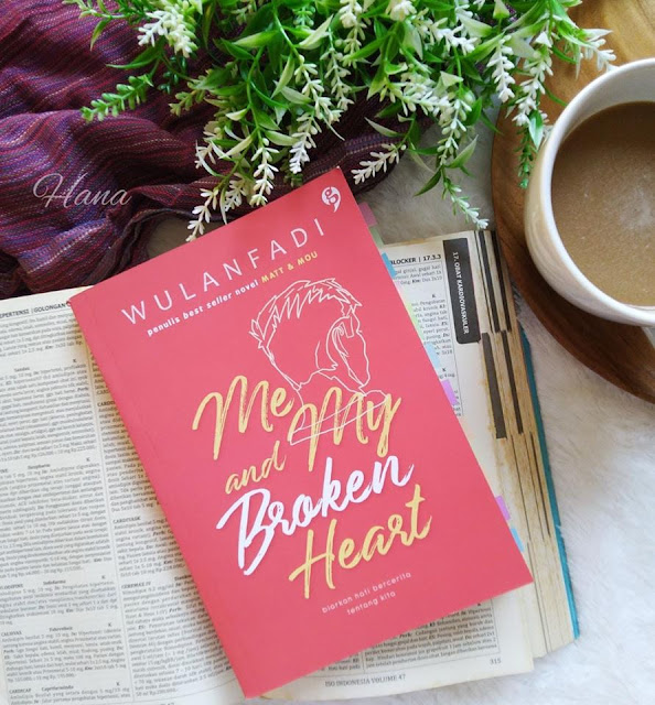 Cerita Hana Book Review Me And My Broken Heart