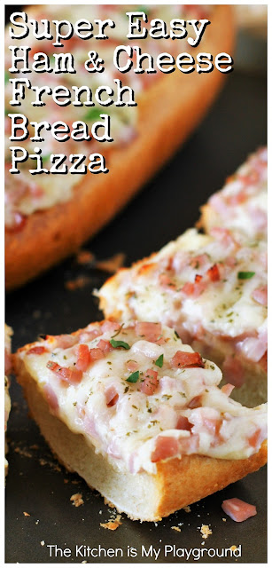 Easy Ham & Cheese French Bread Pizza ~ Perfect for a quick & easy lunch or dinner. An especially great recipe for enjoying leftover ham!  www.thekitchenismyplayground.com