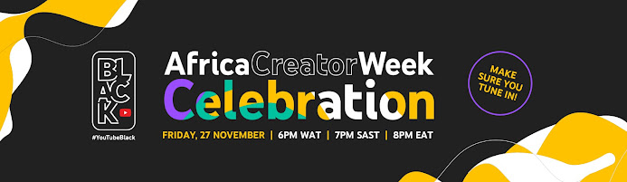 YouTubeBlack Africa Creator Week- Supporting and Celebrating African Creators