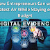 How Entrepreneurs Can use Latest AV While Staying on Budget