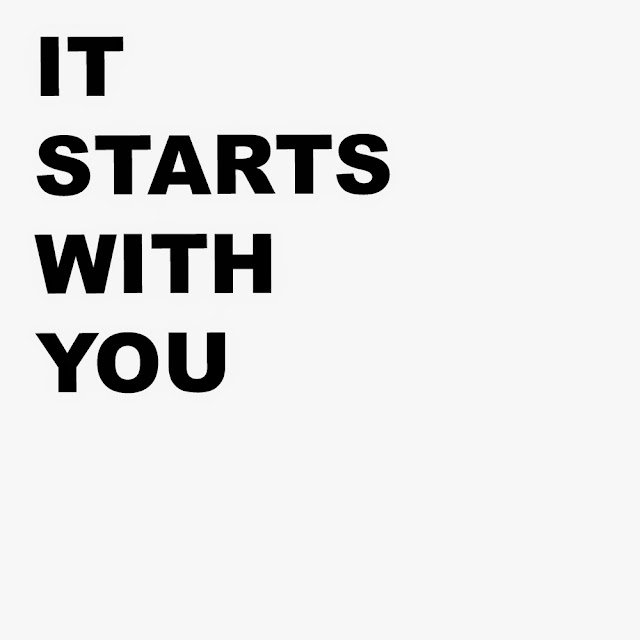 IT STARTS WITH YOU