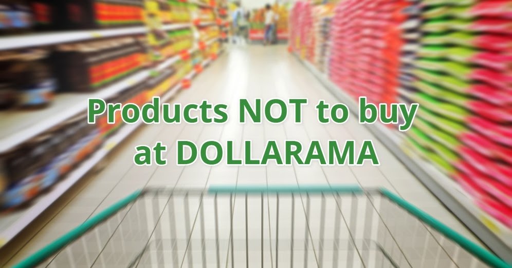Products NOT to Buy at Dollarama Canadian Coupons