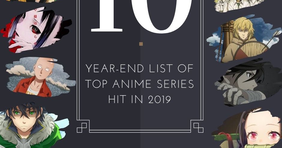 Year End List Of Top Anime Series Hit In 2019 Otakuplay Ph Anime Cosplay And Pop Culture Blog