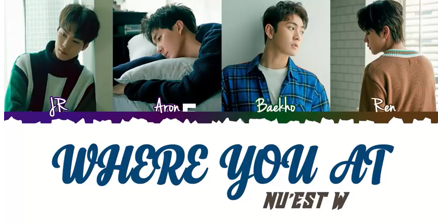 W where you at. Here at last группа. W where you at. W where you at. Nuest группа корейская.