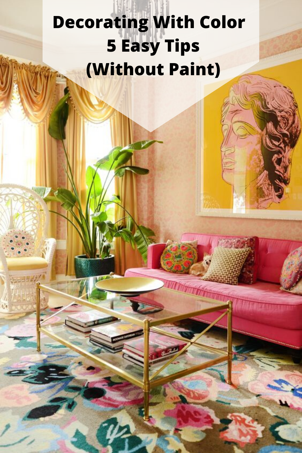 Decorating With Color 5 Easy Tips (Without Paint) Home Chic Club