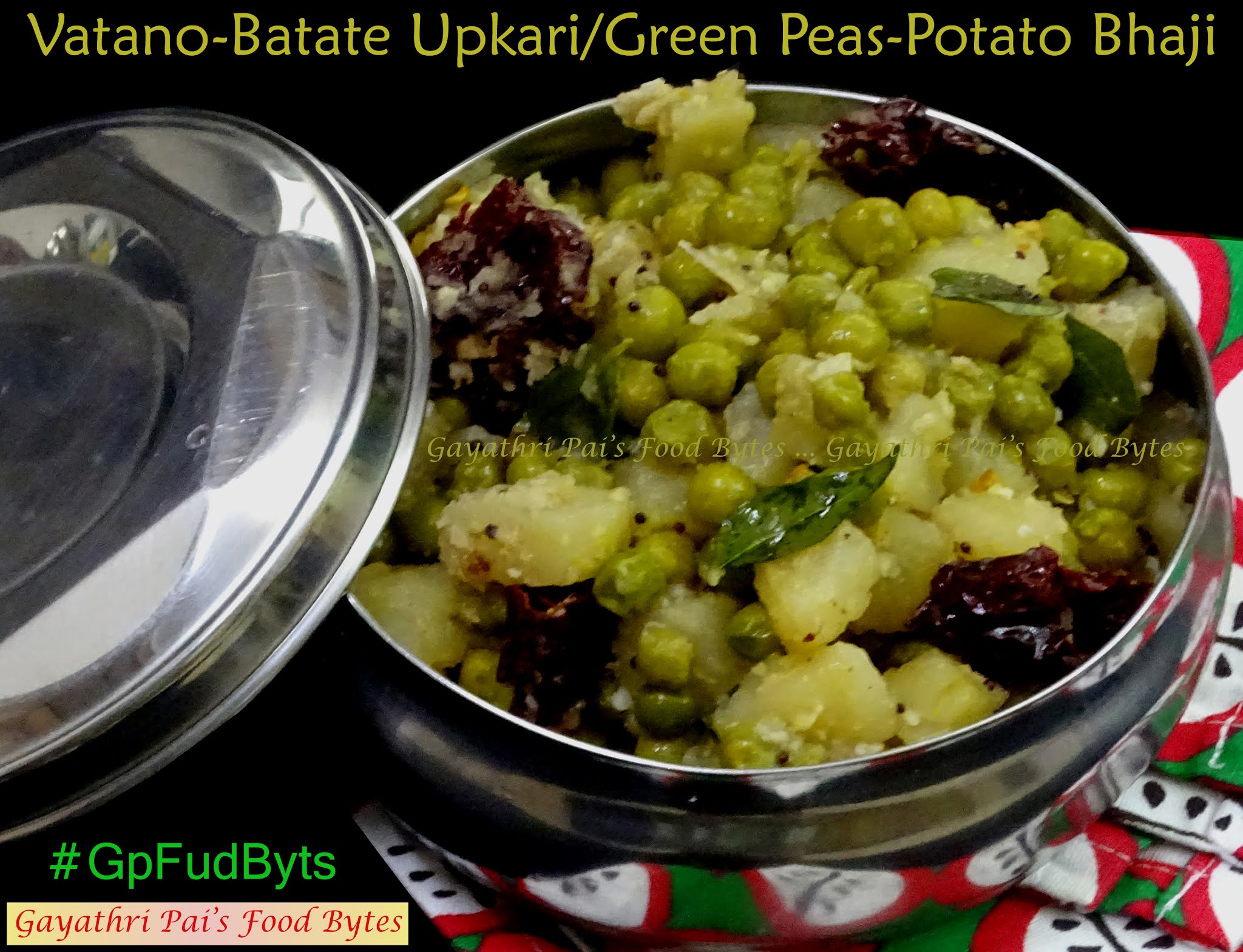 Gayathri Pai's Food Bytes VatanoBatate Upkari/ Green Peas Potato Bhaji.