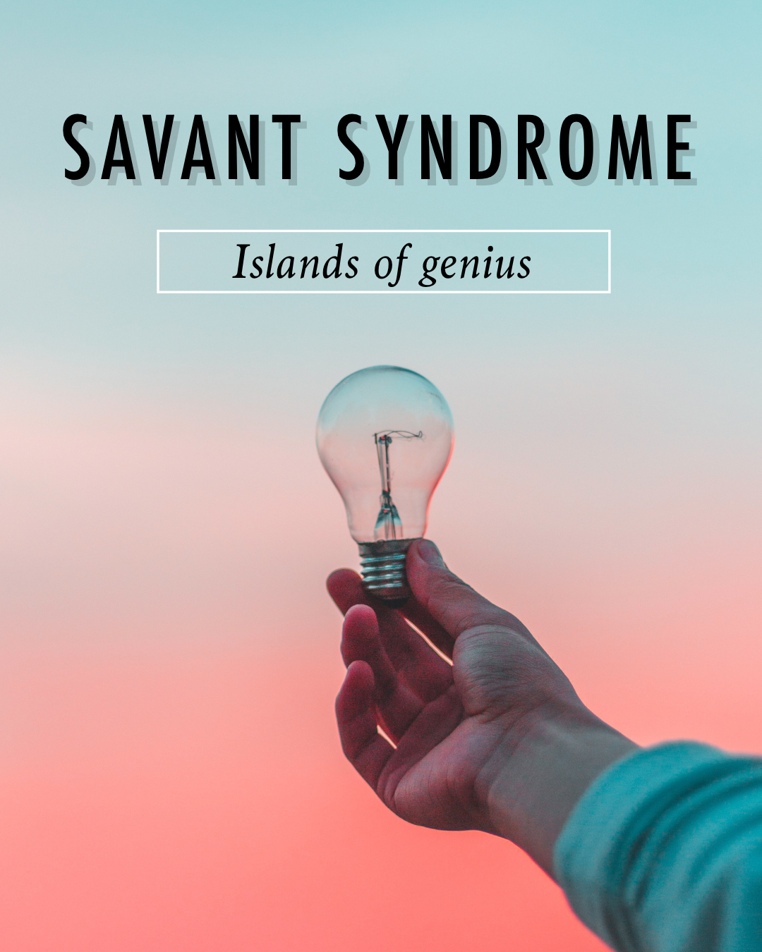 "ISLANDS OF GENIUS'' A TALE OF SAVANT SYNDROME....!!! BY DR. VANDANA