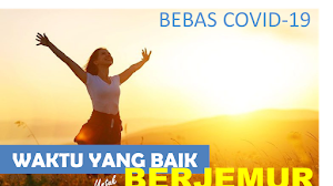 Jam terbaik untuk berjemur agar bebas Covid-19.