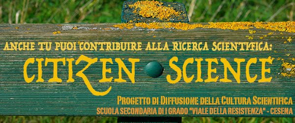 Anche Tu puoi contribuire alla RICERCA SCIENTIFICA: CITIZEN SCIENCE