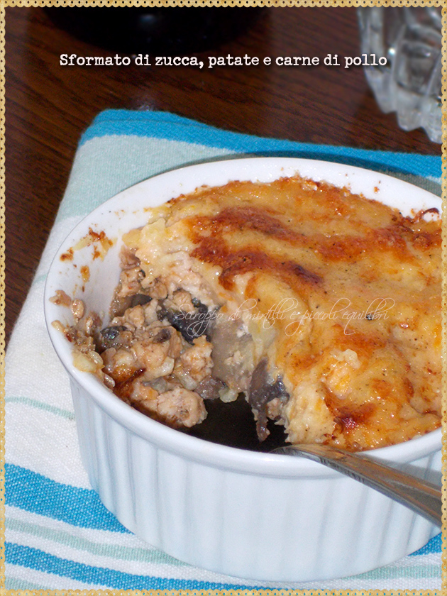 Sformato di zucca, patate e carne di pollo