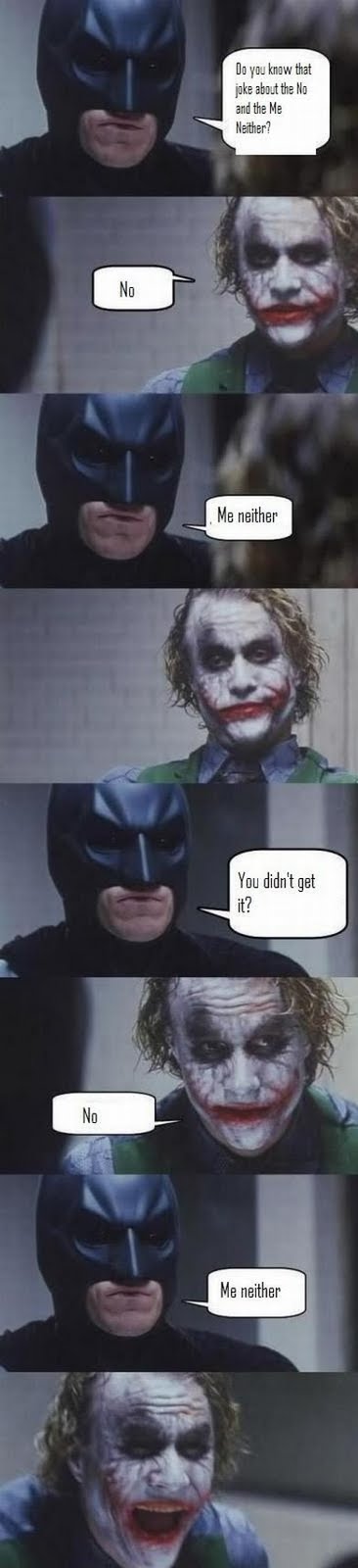 Joke About No And Me Neither - Batman - Joker