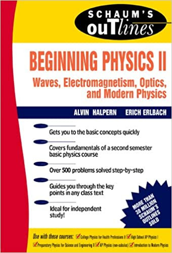 Beginning Physics II:  Waves, Electromagnetism, Optics and Modern Physics , 1st Edition