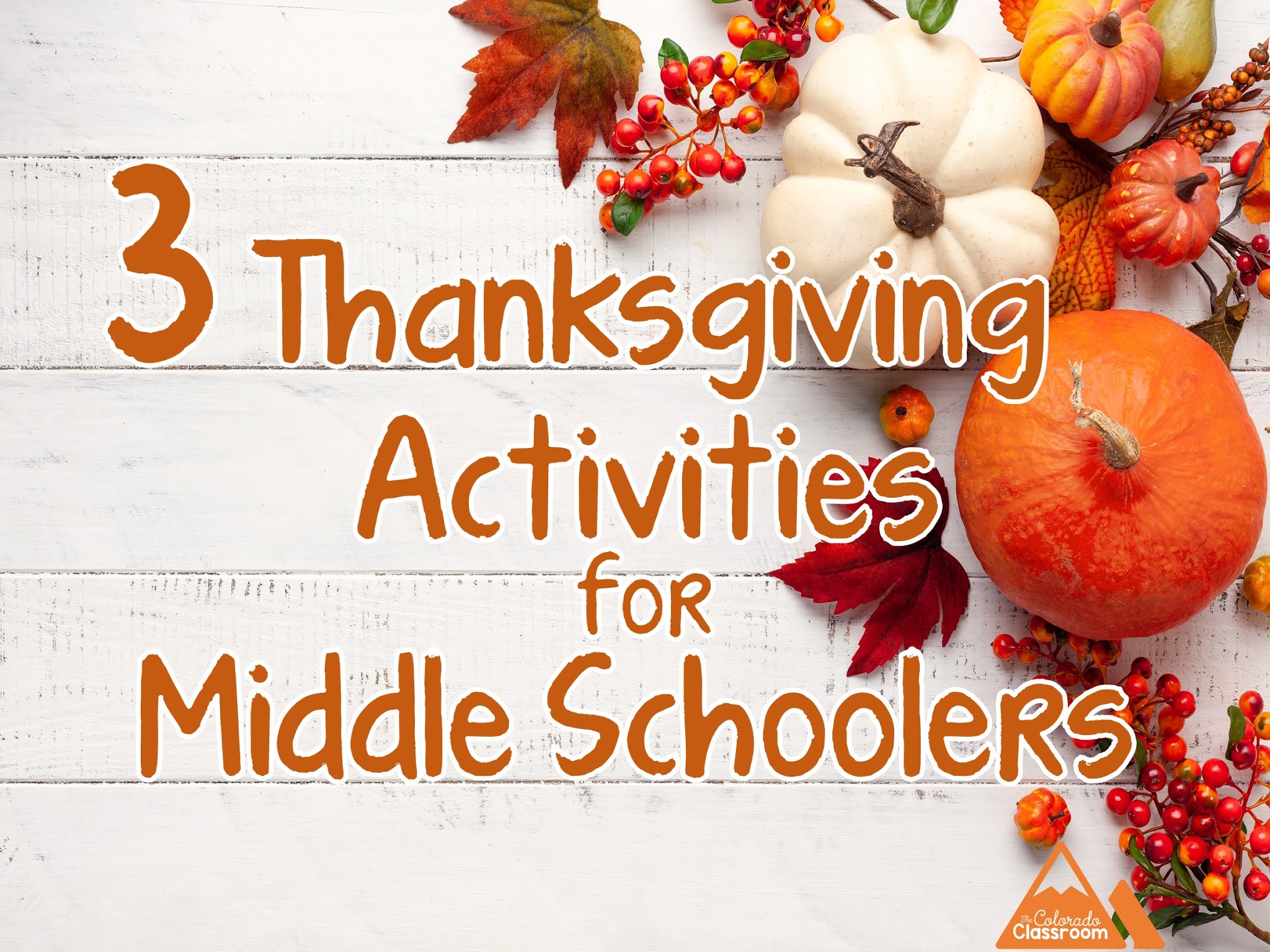 3-thanksgiving-activities-for-middle-schoolers-the-colorado-classroom