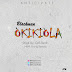 F! MUSIC: Blackman – “Okikiola” @FoshoENT_Radio 
