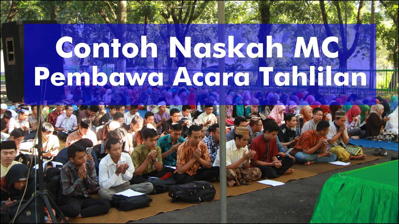 Contoh Naskah MC Pembawa Acara Tahlilan Bahasa Indonesia | MUDA MUDI  CONDROWANGSAN