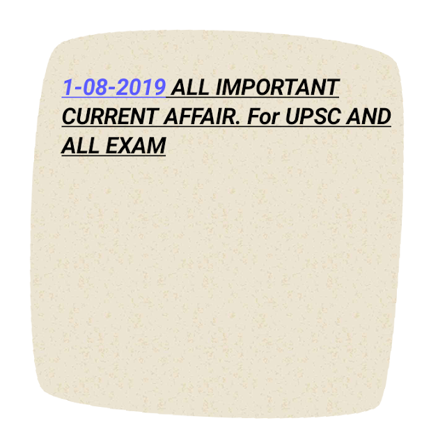 ALL IMPORTANT CURRENT AFFAIR FOR UPSC AND OTHER EXAM FROM Daily