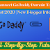 How To Setup GoDaddy Custom Domain On Blogger Blog [Latest 2021]