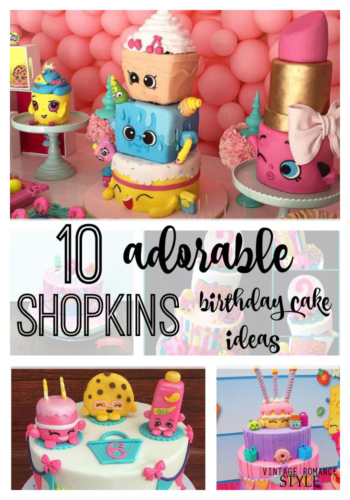 10 adorable shopkins birthday cake ideas vintage romance