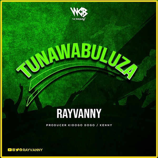 Rayvanny - Tunawabuluza