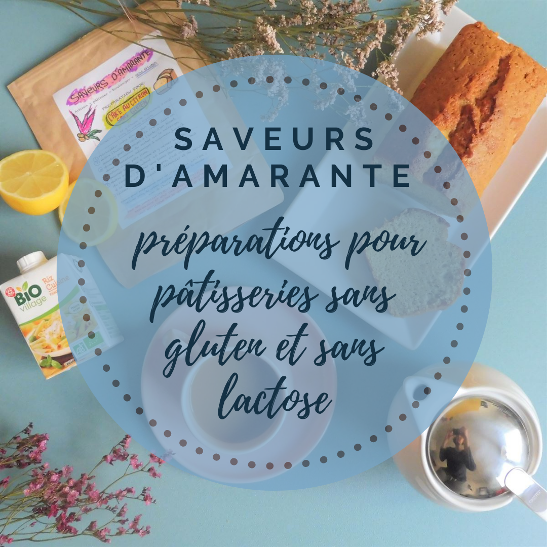 Saveurs d'amarante - préparations pour pâtisseries sans gluten et sans lactose #concours - Par Lili LaRochelle à Bordeaux