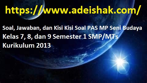 Soal Kunci Kisi Pas Seni Budaya Kelas 9 Semester 1 Smp Mts Kurikulum 2013 Tp 2021 2022 Gelap Terang
