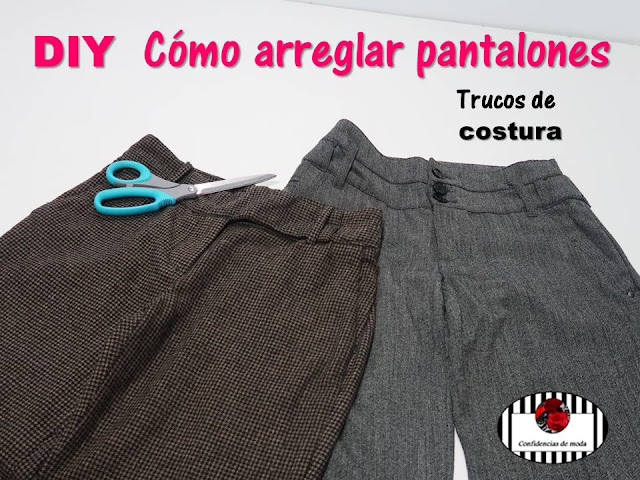 CÓMO ARREGLAR PANTALONES. DIY . Trucos de costura