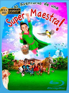 Las Aventuras de una Supermaestra (2018) HD [1080P] Latino [Google Drive] Panchirulo