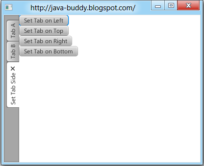 Java-Buddy: JavaFX 2.0 TabPane: Set the position to place the tabs