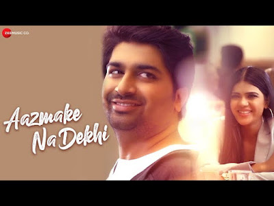 Aazmake Na Dekhi Lyrics - Shahid Mallya | lyricsbroker