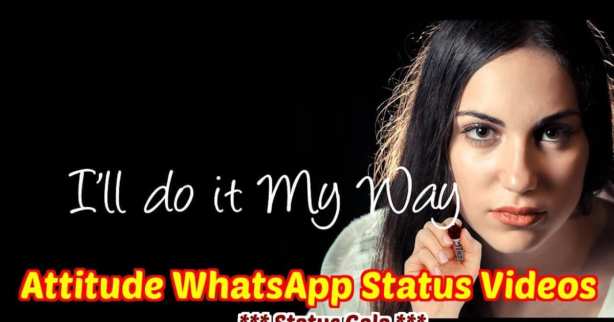 Attitude WhatsApp Status Videos