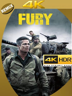 Corazones de Hierro (Fury) (2014) 4K REMUX 2160p UHD [HDR] Latino [GoogleDrive]