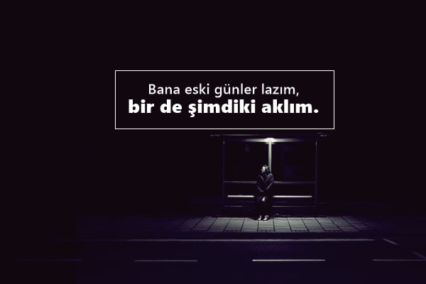 Eski Günler İle İlgili Sözler Eski Günler İle İlgili Sözler