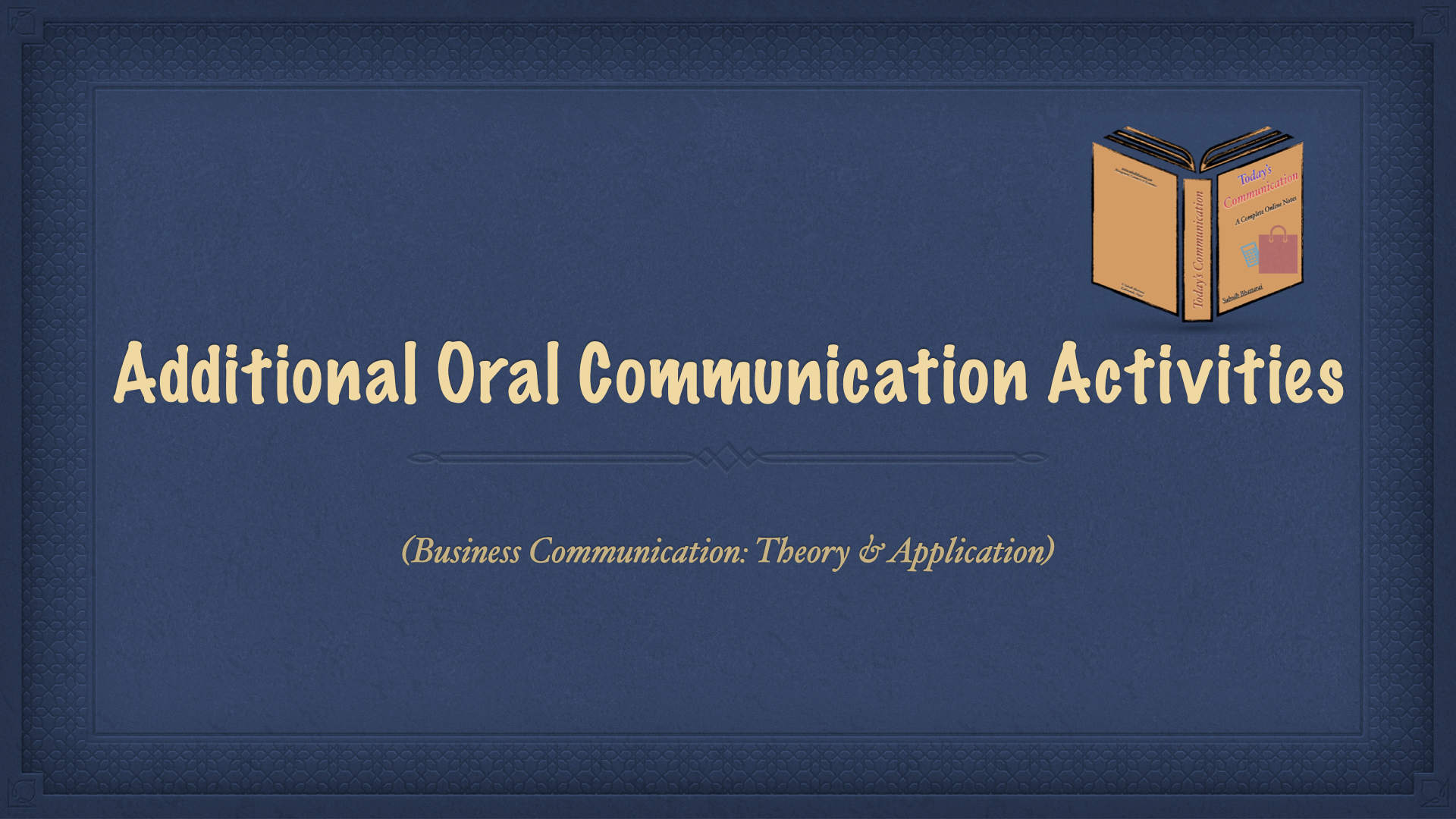 19. ADDITIONAL ORAL COMMUNICATION ACTIVITIES